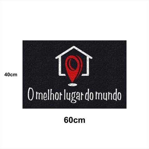 Tapete Capacho MELHOR LUGAR DO MUNDO 60x40 Casa Entrada Apto