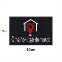 Ver imagem 1 de Tapete Capacho MELHOR LUGAR DO MUNDO 60x40 Casa Entrada Apto