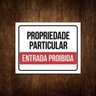 Placa Propriedade Particular - Entrada Proibida (36X46) - 1