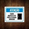 Placa Atenção Favor Manter Esta Porta Fechada 36x46 - 1