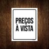 Placa Comércio Setor Preços À Vista 36x46 - 1