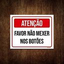 Ver imagem 1 de Placa Atenção Favor Não Mexer Nos Botões 36x46