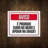 Placa É Proibido Subir no Muro e Apoiar na Grade 36x46 - 1