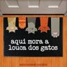 Tapete Capacho - Aqui Mora A Louca Dos Gatos - 1