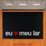 Tapete Capacho Decorativo - Eu Amo Meu Lar - 1
