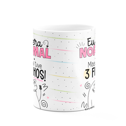 Caneca Flork Mães - Eu Era Normal, Mas Aí Tive 3 Filhos - Branca - 3