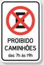 Ver imagem 1 de Placa Proibido Parar e Estacionar Caminhões Das 7h Às 19h