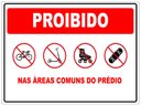Ver imagem 1 de Placa de Sinalização Proibido Uso Nas Áreas Comuns do Condomínio 30x40cm Tacolado 10 Unidades