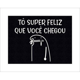 Tapete Capacho Flork Tô Super Feliz que Você Chegou - 1