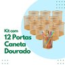 Kit de Porta Caneta Lápis Aramado Redondo Dourado 10cm - 12 Unidades - 4