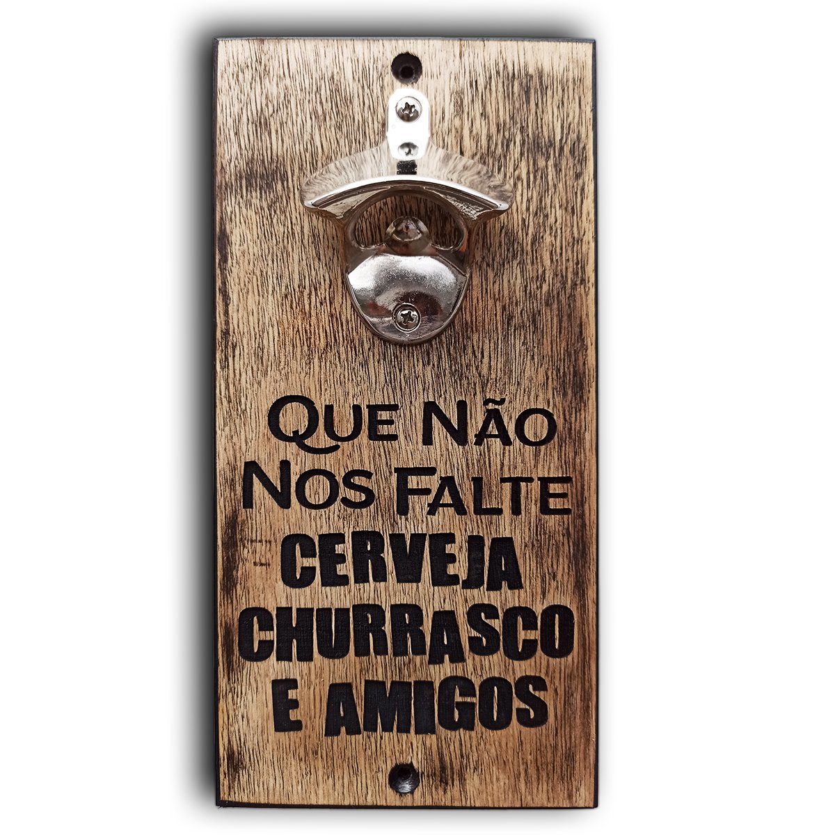 Abridor de Garrafa - Que Não Falte Cerveja Churrasco Amigos - 4