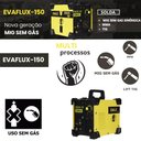 Ver imagem 2 de Máquina de Solda Multiprocesso Mig sem Gás, Tig e Eletrodo Evaflux-150 220v Evald-220v