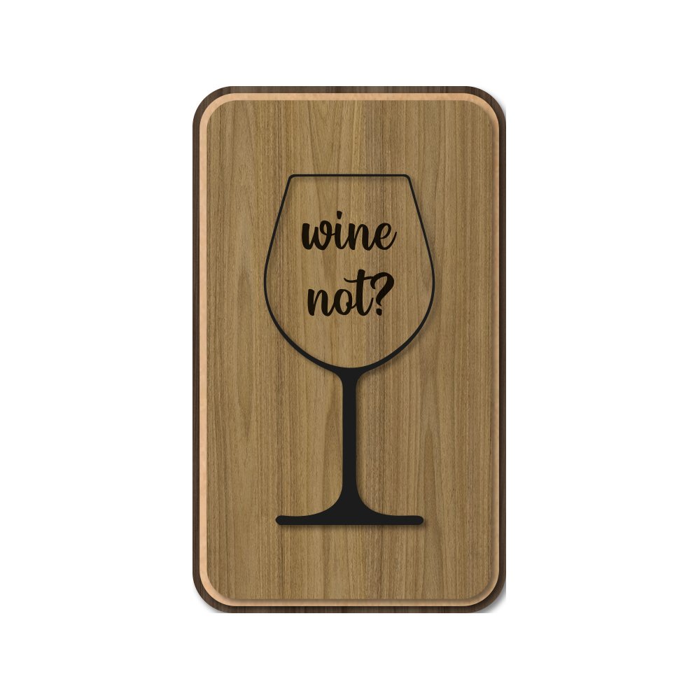 Quadro Wine Not? - Hobby Wood - (Ref 026-D)