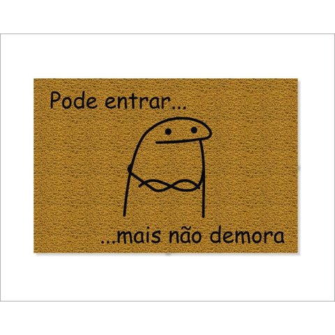Tapete Capacho Flork Pode Entrar Mas Não Demora