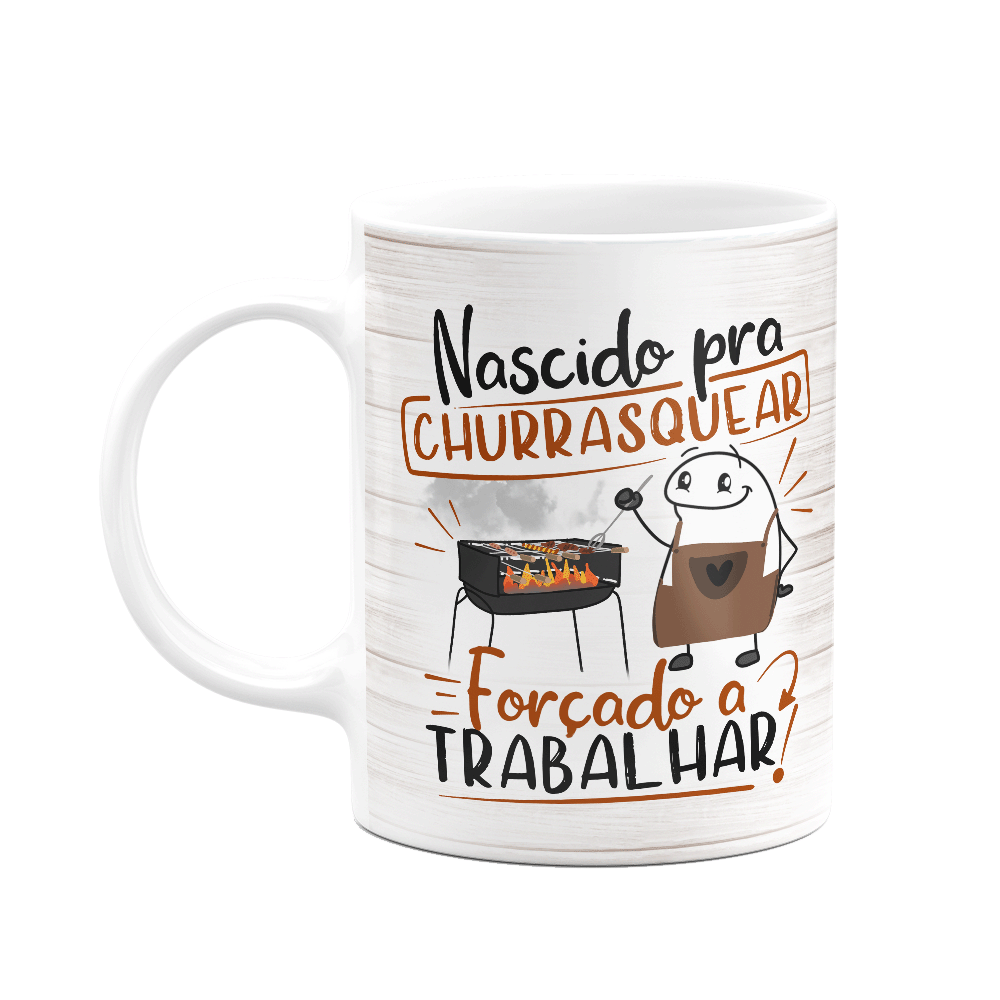 Caneca Divertida Flork - Nascido pra Churrasquear! Branca