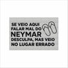 TAPETE SE VEIO FALAR MAL DO NEYMAR COR PRATA. - 2
