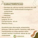 Ver imagem 4 de Bandeja de Café da Manhã Madeira Pinus Rústica 06x32x45 cm - Repac Madeiras - Bandeja Cantinho do Ca