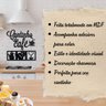 Kit Placas Mdf Cantinho do Café Painel Decorativo Plaquinha:preto - 5