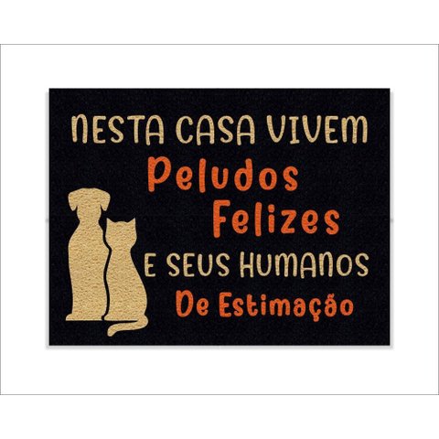 Tapete Capacho Nessa Casa Vivem Peludos Felizes e Seus Humanos de Estimação