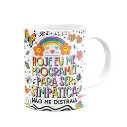 Caneca Divertida Vibes - Me Programei para Ser Simpática - 2