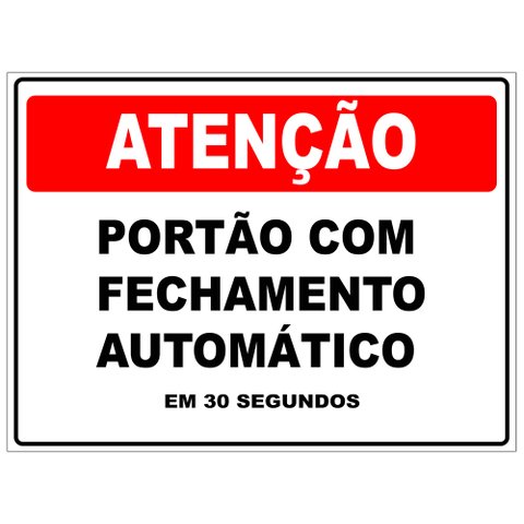 Placa Atenção Portão Fechamento Automático 30 Segundos 30x40cm Tacolado 10 Unidades