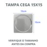 Tampa Cega 15x15 Inox para Fechamento de Caixa Sifonada 15cm Banheiro Cozinha Quintal - 3