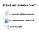 Ver imagem 2 de Caixa de Descarga Baixa Branca com Duplo Acionamento + Conversor de Descarga