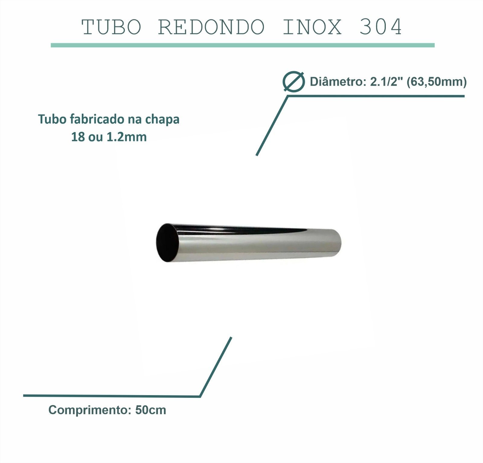 Tubo inox 63,50mm 2.1/2 polegadas (tam:50cm) cano 1,2mm espessura TUBO INOX 2.1/2 POLEGADAS - 2