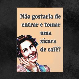 Placa Decorativa Dona Florinda Café Frase Casa e Cafeteria - 3