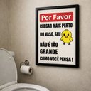 Ver imagem 1 de Quadro Decora para Banheiro "por Favor Chegar Mais Perto..."