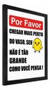 Ver imagem 4 de Quadro Decora para Banheiro "por Favor Chegar Mais Perto..."