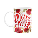 Ver imagem 1 de Caneca Floral Mães - Mãe É Quem Ama - 325ml