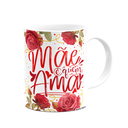 Ver imagem 2 de Caneca Floral Mães - Mãe É Quem Ama - 325ml