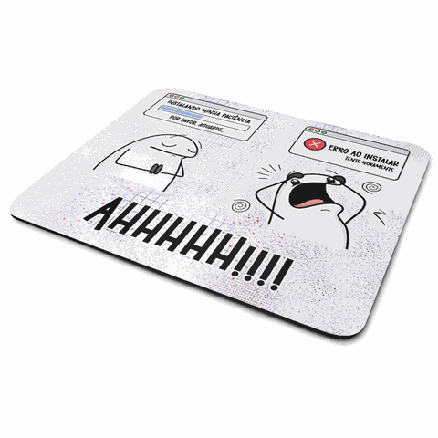Mouse Pad Divertido Flork - Instalando Minha Paciência
