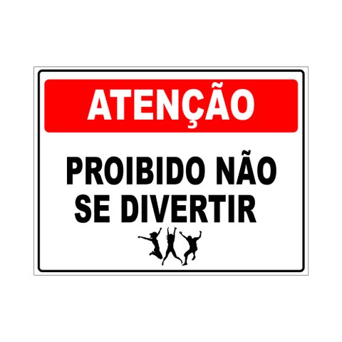 Placa de Sinalização para Festa - Proibido Não Se Divertir 30x40cm Tacolado 03 Unidades