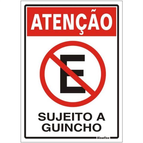 Placa de Poliestireno Auto-adesiva 20x30cm Atenção Sujeito a Guincho - 250 By - Sinalize Placa Polie