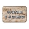 Tapete Decorativo Emborrachado Vai Ver se Eu to lá na Esquina - 60x40 cm - 2