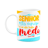 Caneca Salmo 118:6 - o Senhor Está Comigo, Não Tenho Medo - 1