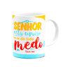 Caneca Salmo 118:6 - o Senhor Está Comigo, Não Tenho Medo - 2