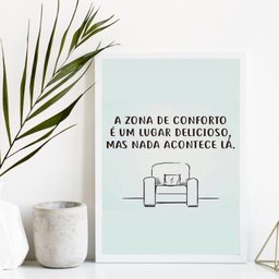 Quadro Nada Acontece na Zona de Conforto 45x34cm:madeira Preta - 2