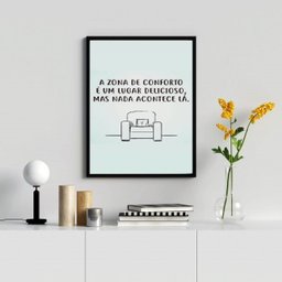 Quadro Nada Acontece na Zona de Conforto 45x34cm:madeira Preta - 1
