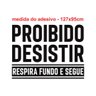 Adesivo de Parede Academia Frase Proibido Desistir (126x95cm) Cor Preto - 3