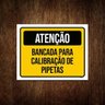 Placa Sinalização - Atenção Bancada Calibração Pipetas 27X35 - 1
