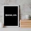 Ver imagem 1 de Quadro Decorativo Apenas Ore 24x18cm - com Vidro:Madeira Branca