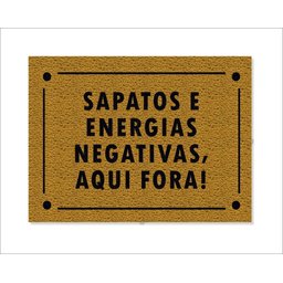 Tapete Capacho Sapatos e Energias Negativas Aqui Fora - 1