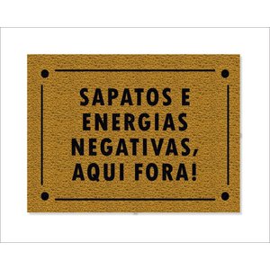 Tapete Capacho Sapatos e Energias Negativas Aqui Fora