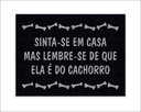 Ver imagem 1 de Tapete Capacho Sinta-se em Casa Mas Lembre-se de que Ela É do Cachorro