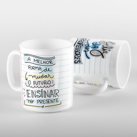 Caneca Professores Melhor Mudar