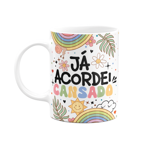 Caneca Divertida Vibes - Já Acordei Cansado