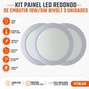 Ver mais imagens de Painel LED Redondo Embutir Foxlux 6W 18W Dual Kit com 3